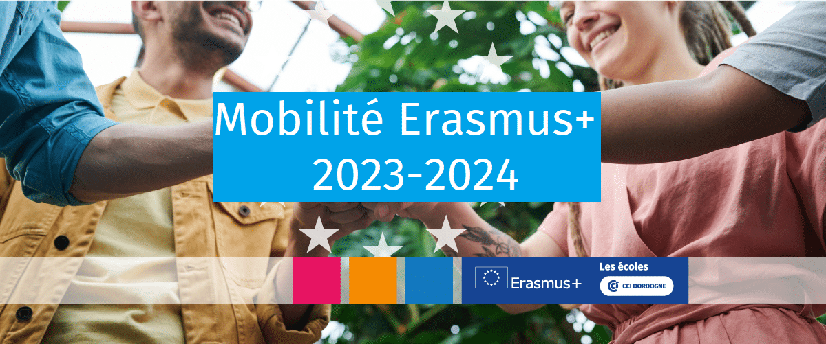 Mobilité Erasmus + 2023-2024 aux écoles cci dordogne